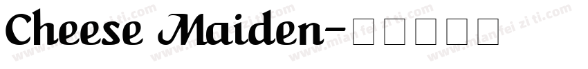 Cheese Maiden字体转换
